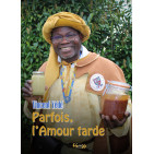 Parfois, L'Amour tarde